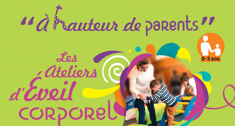 A hauteur de Parents : Ateliers d'éveil Corporel_Le Biot